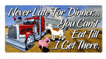 Never Late For Dinner...decal 9" x 4.5"